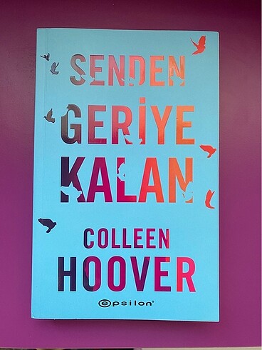 senden geriye kalan colleen hoover