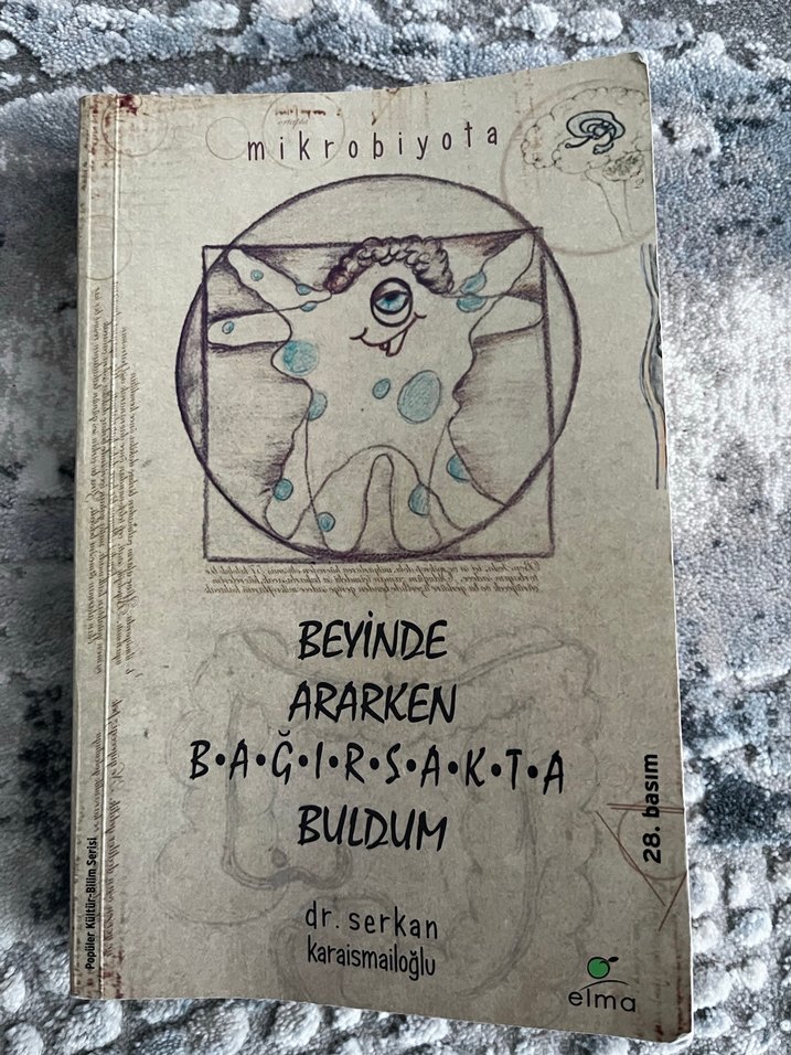 Dr Serkan KARAİSMAİLOĞLU-Beyinde ararken bağırsakta buldum-Kitap - Görsel 2