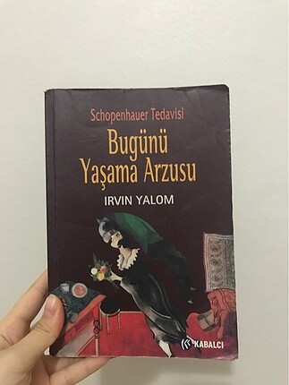 Bugünü yaşama arzusu - Irvın Yalom