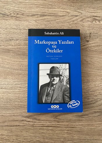 Markopaşa Yazıları ve Ötekiler - Sabahattin Ali