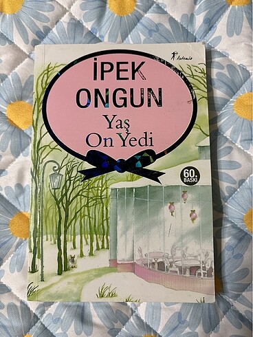 İPEK ONGUN YAŞ ON YEDİ