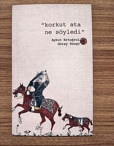 Korkut Ata Ne Söyledi