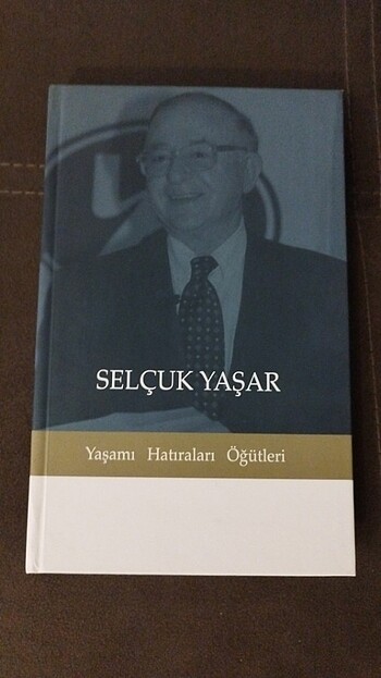 Selçuk YAŞAR - Yaşamı Hatıraları Öğütleri