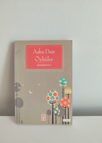 Aşka Dair Öyküler - Sena Demirci