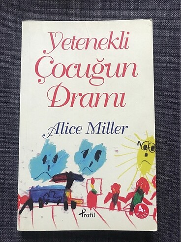 Alice Miller / Yetenekli Çocuğun Dramı