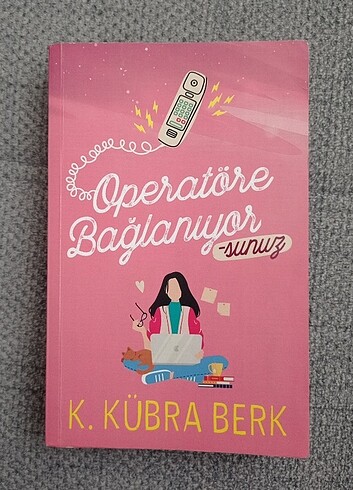 Operatöre Bağlanıyorsunuz - K. Kübra Berk