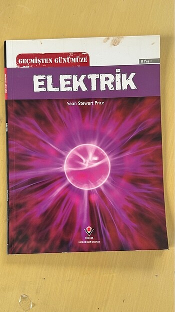 Geçmişten Günümüze Elektrik-TÜBİTAK Popüler Bilim Kitapları
