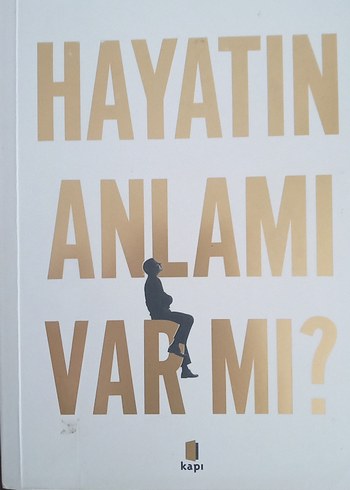 Hayatın Anlamı Var mı? - Erol Göka