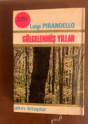 Beden Gölgelenmiş Yıllar - Luigi Pirandello
