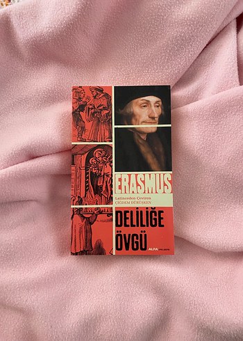 Erasmus - Deliliğe Övgü Kitap