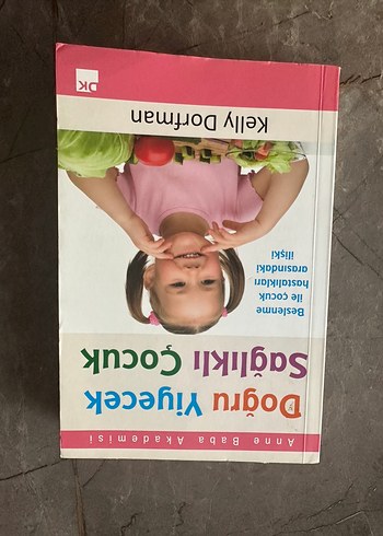 Doğru Yiyecek Sağlıklı Çocuk Kitabı