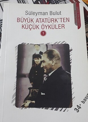 BÜYÜK ATATÜRK'TEN KÜÇÜK ÖYKÜLER 1 