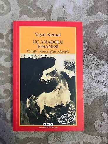 Yaşar Kemal-Üç Anadolu Efsanesi