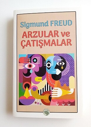 Arzular ve Çatışmalar. SIGMUND FREUD