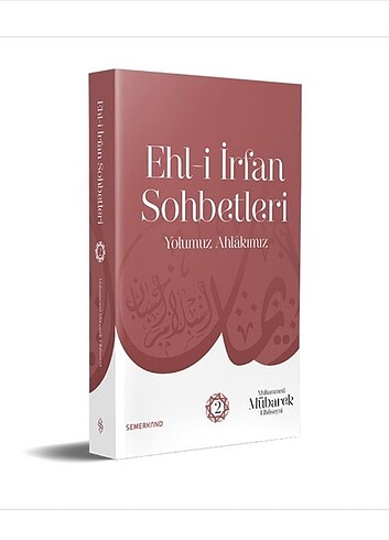 Ehli İrfan Sohbetleri 2 | Yolumuz Ahlâkımız | Muhammed Mübarek E