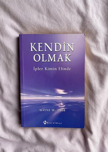 Kendin Olmak - Wayne W. Dyer