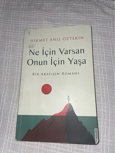 Ne için varsan onun için yaşa