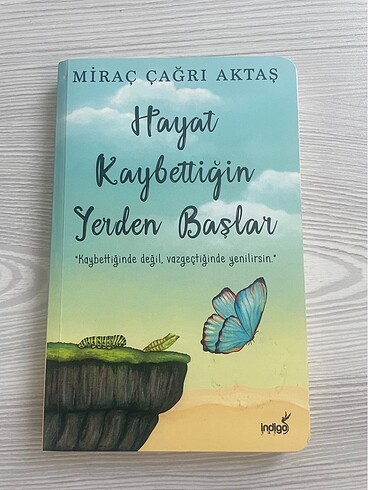 Hayat kaybettiğin yerde başlar