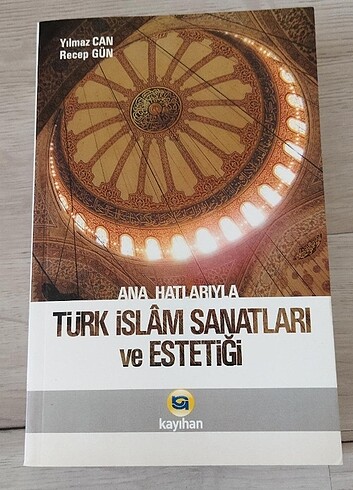 Ana Hatlarıyla Türk İslam Sanatları ve Estetiği