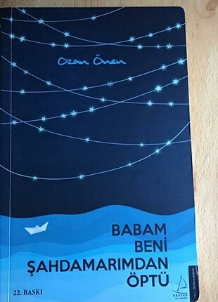 Babam beni şahamarımdan öptü