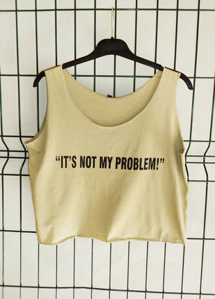 Not My Problem Cropped