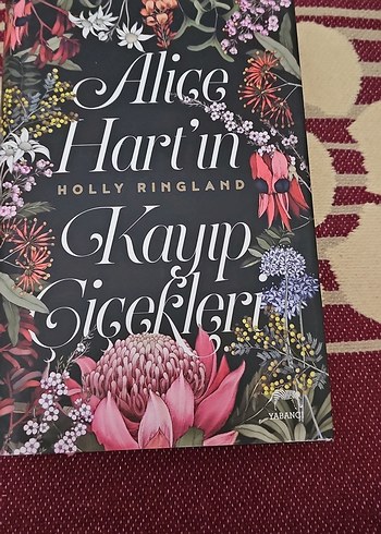 Alice Hart'ın Kayıp Çiçekleri - Holly Ringland