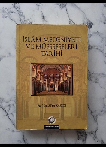 İslam Medeniyeti ve Müesseseleri Tarihi