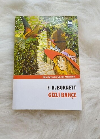 Gizli Bahçe Frances H. Burnett Bilgi Yayınevi.