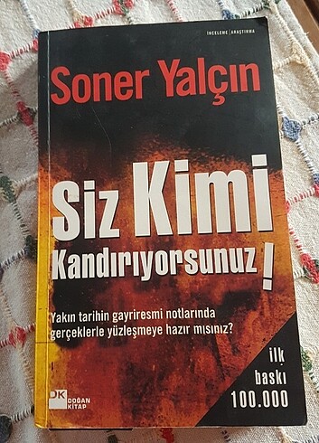 Siz Kimi Kandırıyorsunuz! - Soner Yalçın
