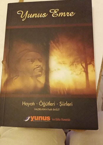 Yunus Emre Hayatı, Öğütleri ve Şiirleri Kitabı