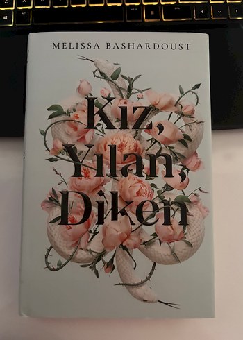 Kız, Yılan, Diken - Melissa Bashardoust