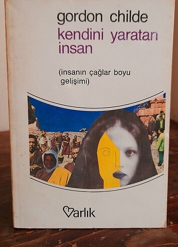 Kendini Yaratan İnsan/ Gordon Childe
