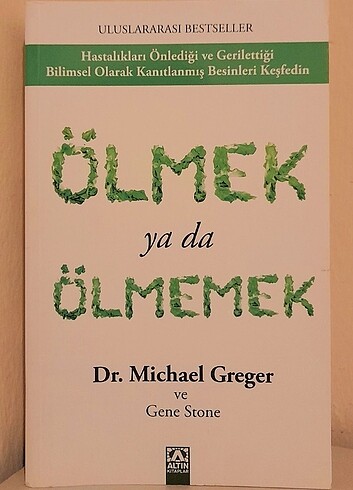 Ölmek ya da Ölmemek - Michael Greger