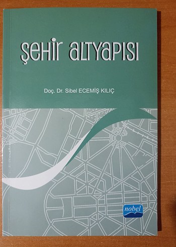 Şehir Altyapısı Kitabı - Doç. Dr. Sibel Ecemiş Kılıç