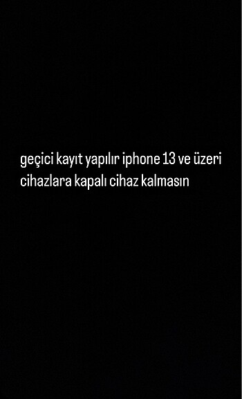 geçici kayıt yapılır kayıtsız iphone kalmasın