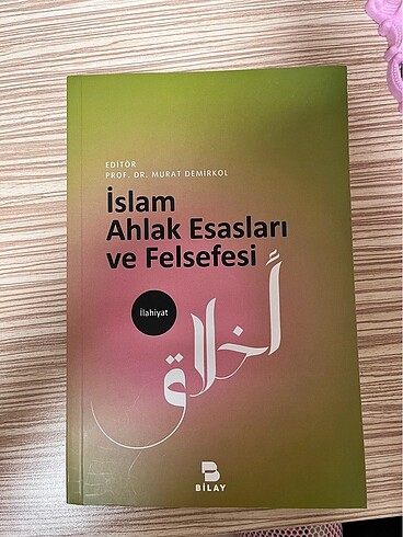 İslam Ahlak esasları felsefesi ders kitabı