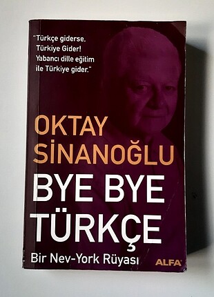 BYE BYE TÜRKÇE OKTAY SİNANOĞLU
