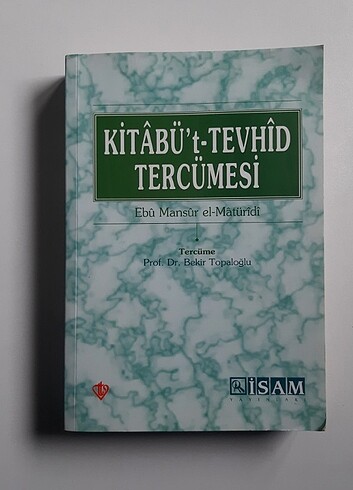 KİTÂBÜ't - TEVHÎD TERCÜMESİ, Ebû Mansûr el - Mâtürîdî, Prof. Dr.