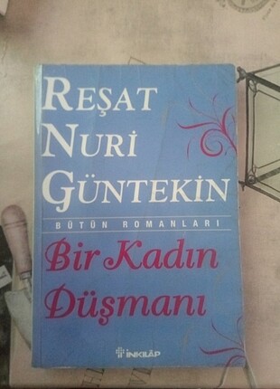 Reşat Nuri Güntekin - bir kadın düşmanı