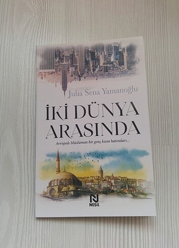 İki Dünya Arasında/ Julia Sena Yamanoğlu