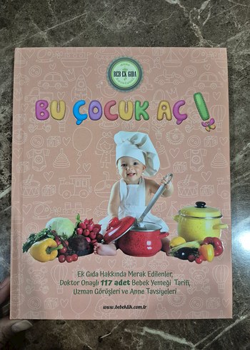 Bu Çocuk Aç! - Bebek Yemekleri Kitabı