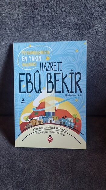 HİLAL KARA (PEYGAMBERİMİZİN EN YAKIN ARKADAŞI HAZRETİ EBU BEKİR)