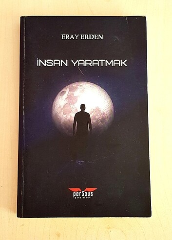 Insan Yaratmak Eray Erden