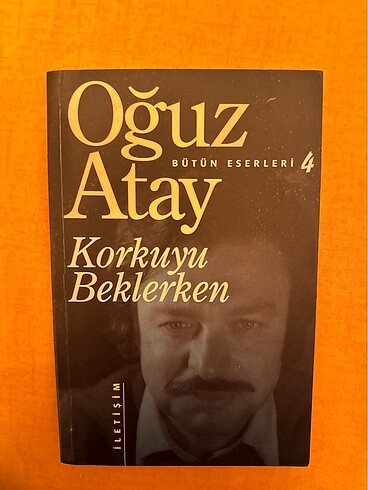 Oğuz Atay - korkuyu beklerken