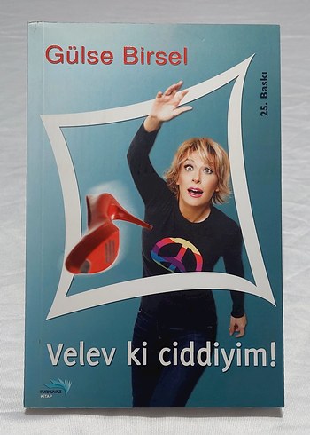 Gülse Birsel - Velev ki Ciddiyim!