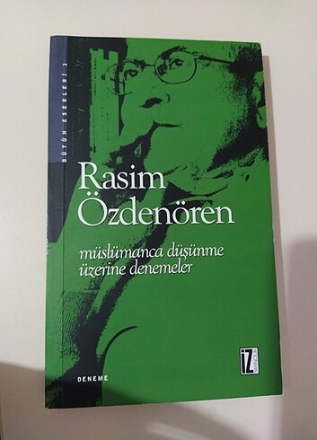 Rasim Özdenören Müslümanca Düşünme Üzerine Denemeler 