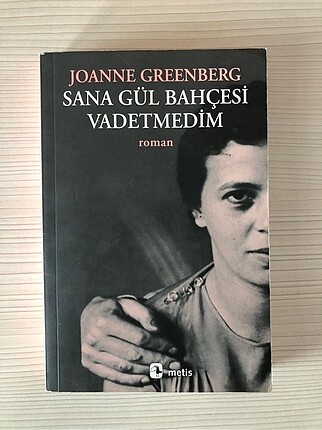 Sana gül bahçesi vadetmedim