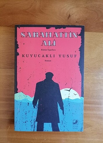Sabahattin Ali - kuyucaklı yusuf