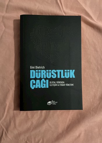 Dürüstlük Çağı - Dijital İletişim ve İtibar Yönetimi