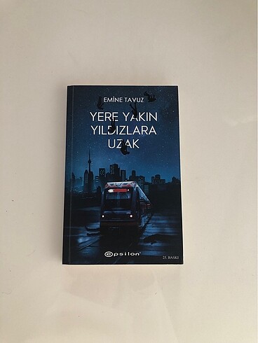 Emine Tavuz | Yere Yakın Yıldızlara Uzak